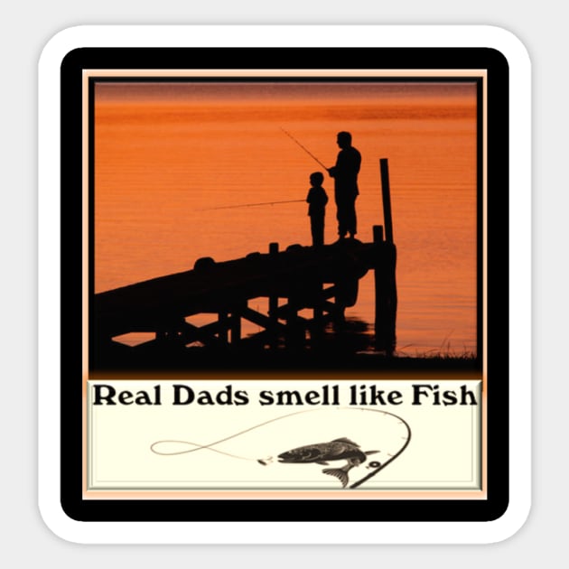 Real Dads smells like fish Sticker by DiMarksales